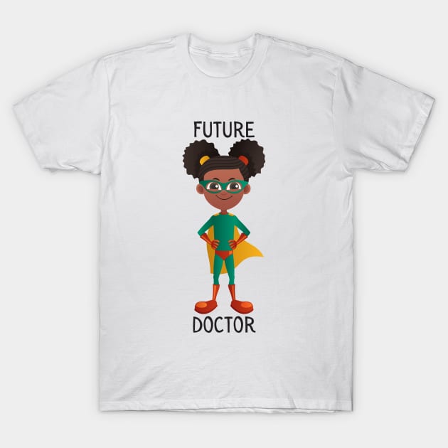 Future Doctor Girl Superhero T-Shirt by DesignIndex